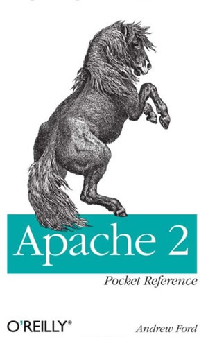 Apache 2 Pocket Reference For Apache Programmers & Administrators (Pocket Reference (O'Reilly))