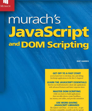 Murach's JavaScript and DOM Scripting (Murach: Training & Reference)