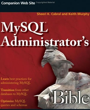 MySQL Administrator's Bible (Bible (Wiley))