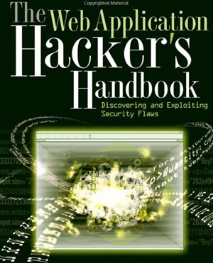 The Web Application Hacker's Handbook Discovering and Exploiting Security Flaws